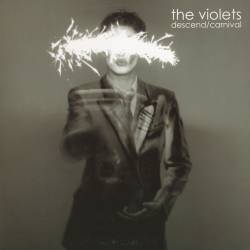 The Violets : Descend-Carnival